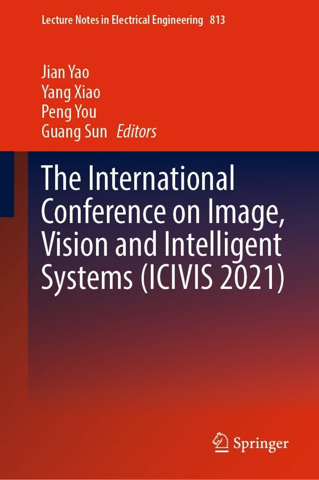 The International Conference on Image, Vision and Intelligent Systems (ICIVIS 2021) 