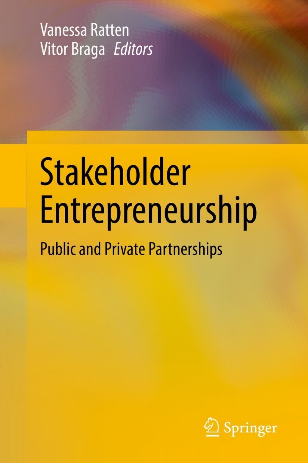 Stakeholder Entrepreneurship Public and Private Partnerships 