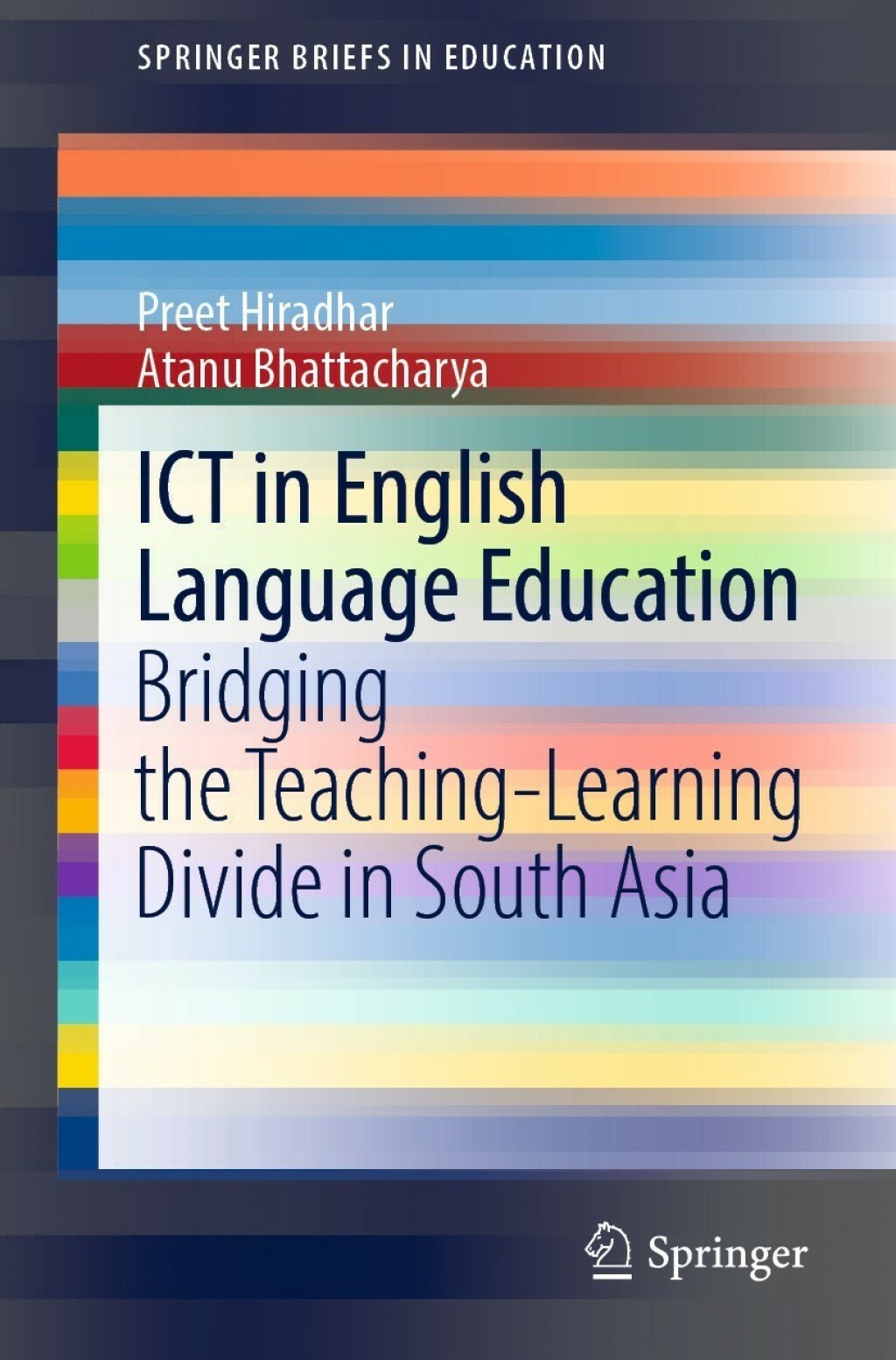 ICT in English Language Education Bridging the Teaching-Learning Divide in South Asia 