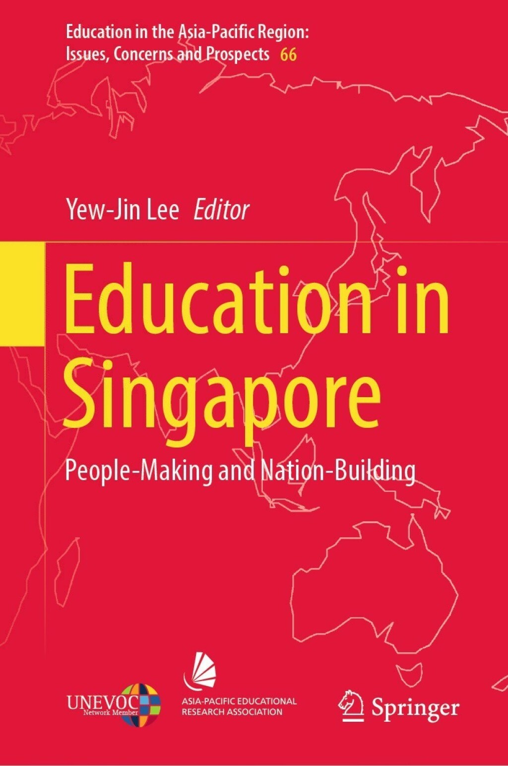 Education in Singapore People-Making and Nation-Building 
