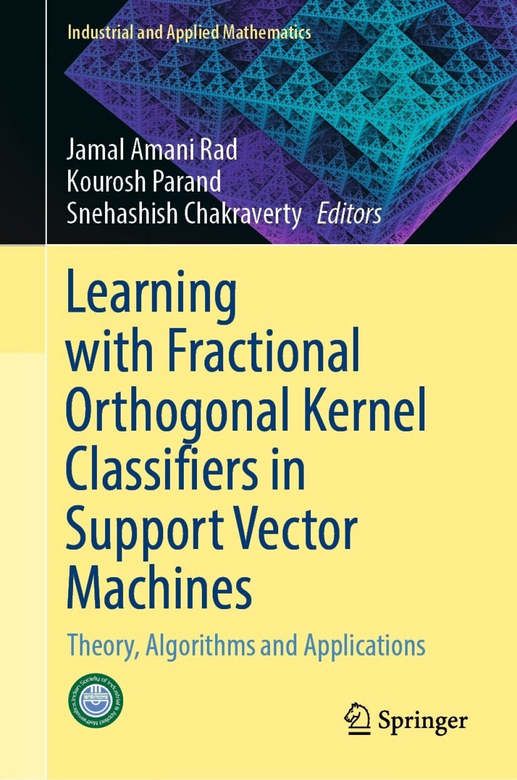 Learning with Fractional Orthogonal Kernel Classifiers in Support Vector Machines Theory, Algorithms and Applications 