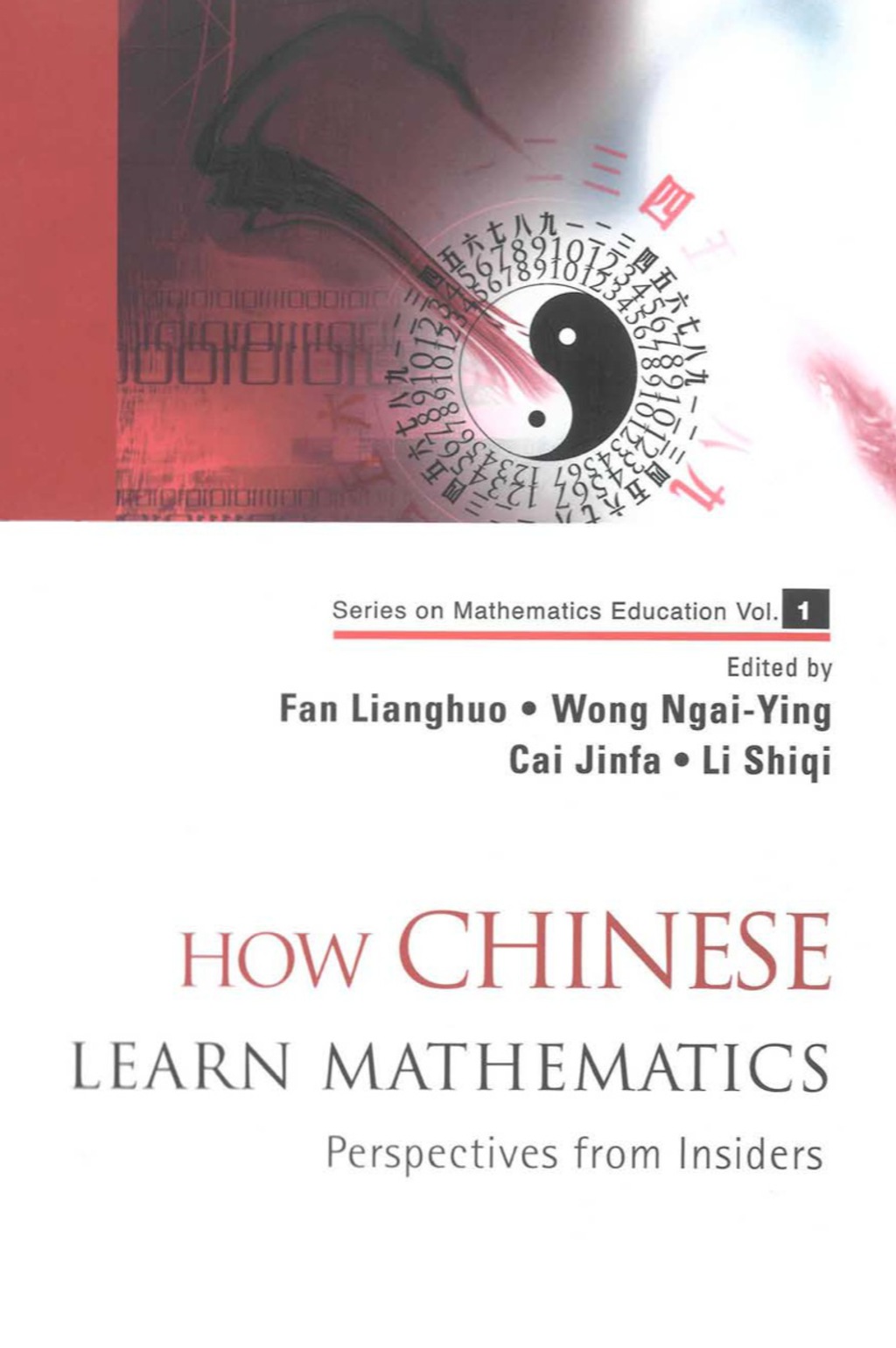 How Chinese Learn Mathematics: Perspectives From Insiders 
