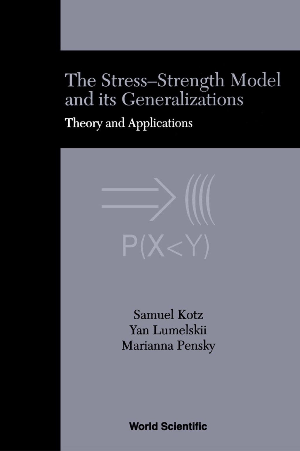 STRESS-STRENGTH MODEL & ITS GENERALI.... Theory and Applications 
