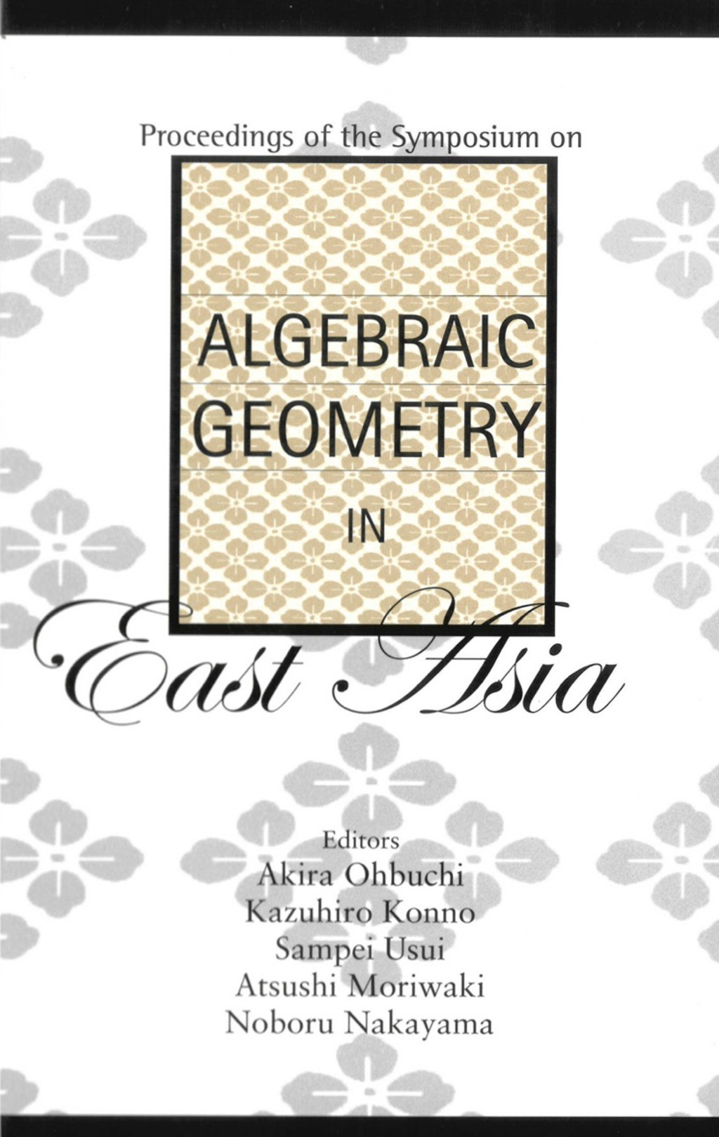 ALGEBRAIC GEOMETRY IN EAST ASIA 