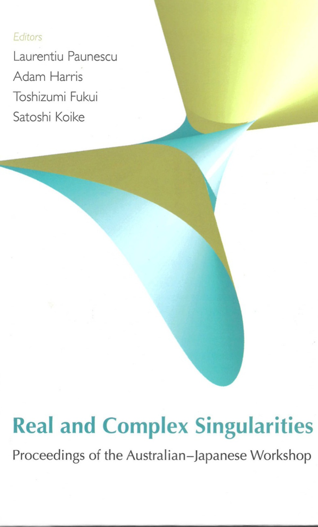 Real And Complex Singularities - Proceedings Of The Australian-japanese Workshop (With Cd-rom) 
