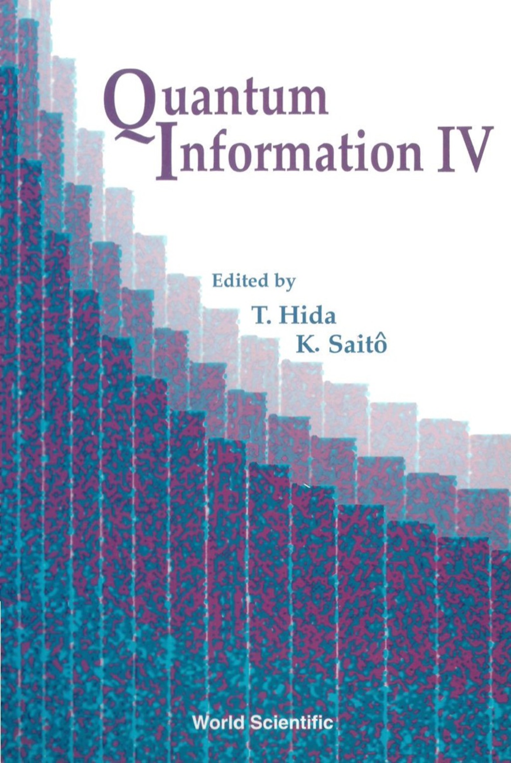 QUANTUM INFORMATION IV 