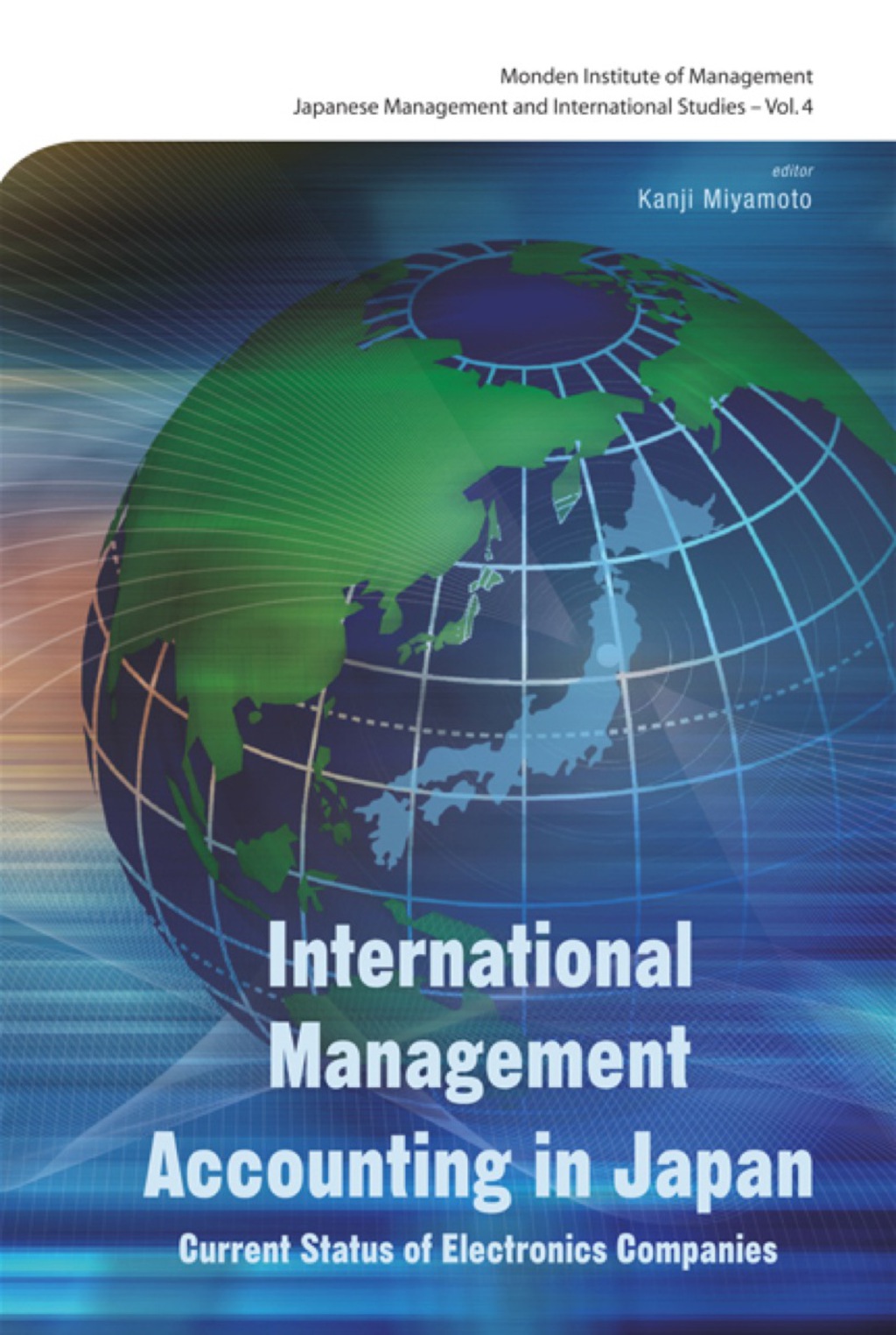 International Management Accounting In Japan: Current Status Of Electronics Companies 