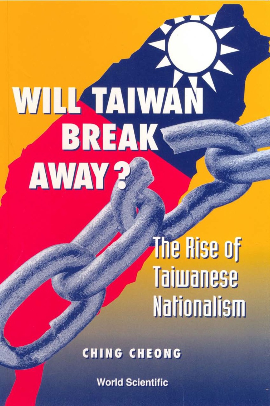 WILL TAIWAN BREAK AWAY The Rise of Taiwanese Nationalism 