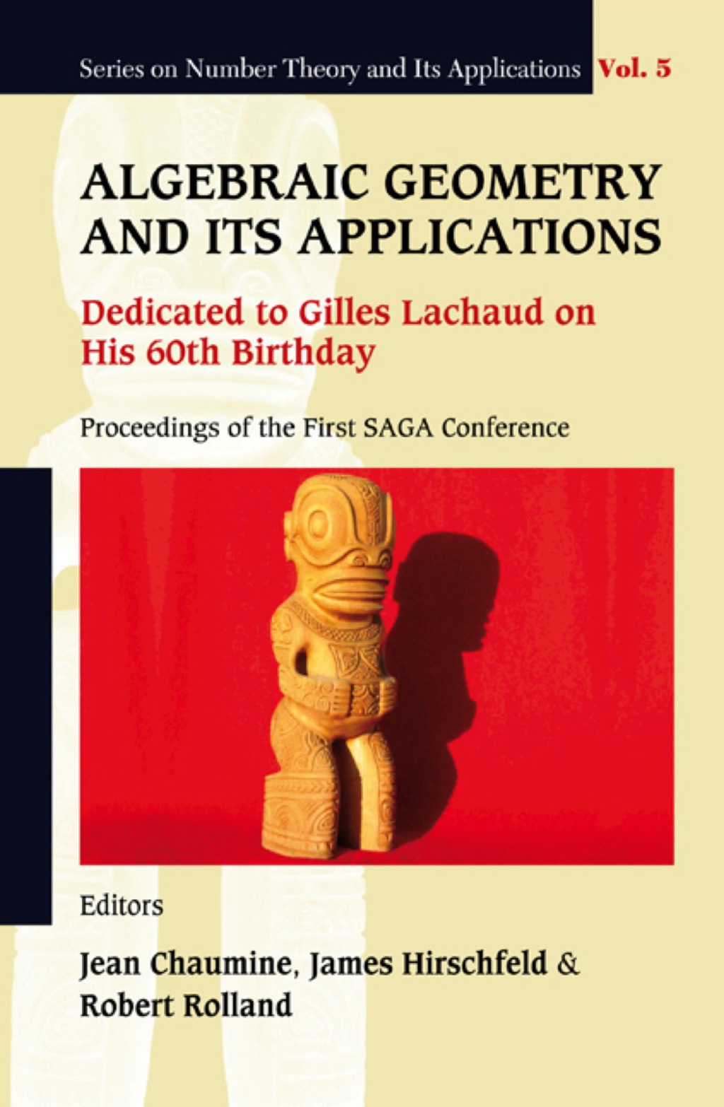ALGEBRAIC GEOMETRY & ITS APPL'N   (V5) Dedicated to Gilles Lachaud on His 60th Birthday 