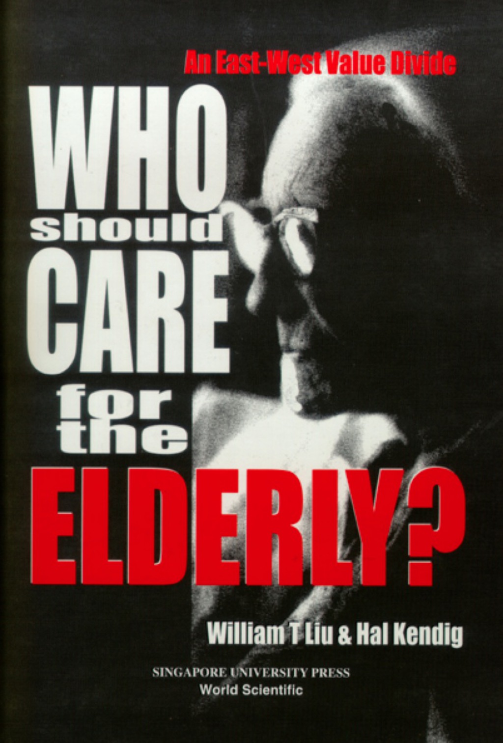 WHO SHOULD CARE FOR THE ELDERLY? An EastÃ¢â‚¬Å¡ÃƒÂ ÃƒÂ¶Ã‚Â¬Ã‚Â¢Ã‚Â¬Ã‚Â¨Ã¢Ë†Å¡Ãƒâ€˜Ã‚Â¬Ã‚Â¨Ã¢Ë†Å¡Ã‚Â¨West Value Divide 