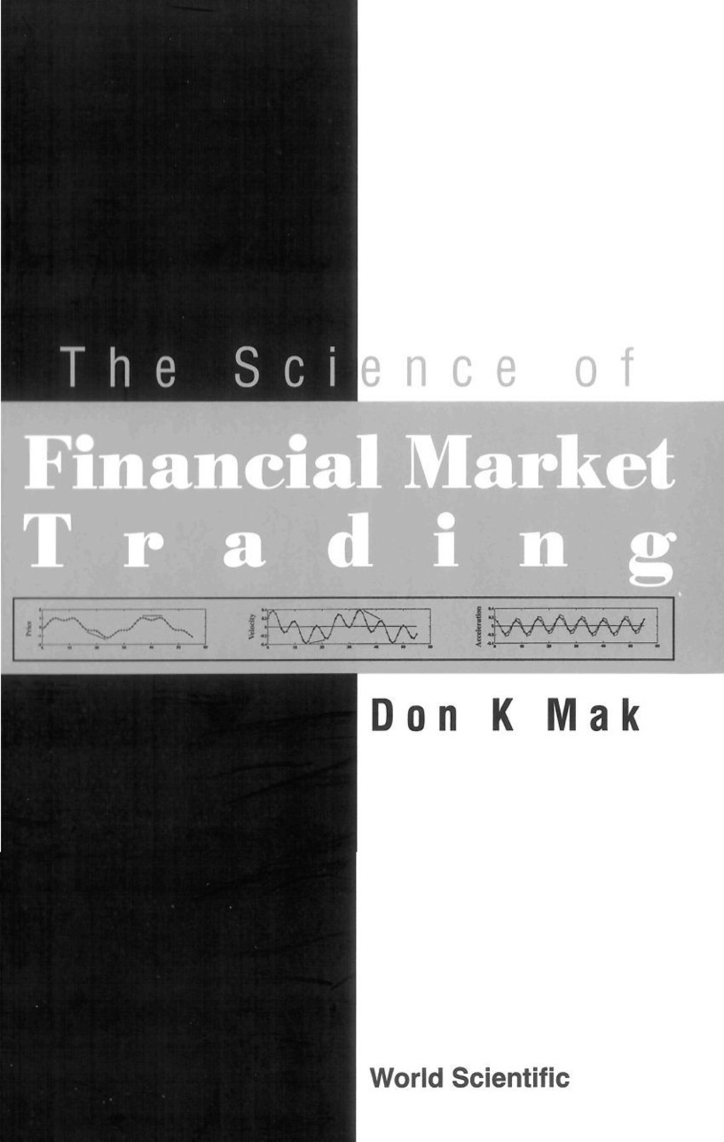 SCIENCE OF FINANCIAL MARKET TRADING, THE 