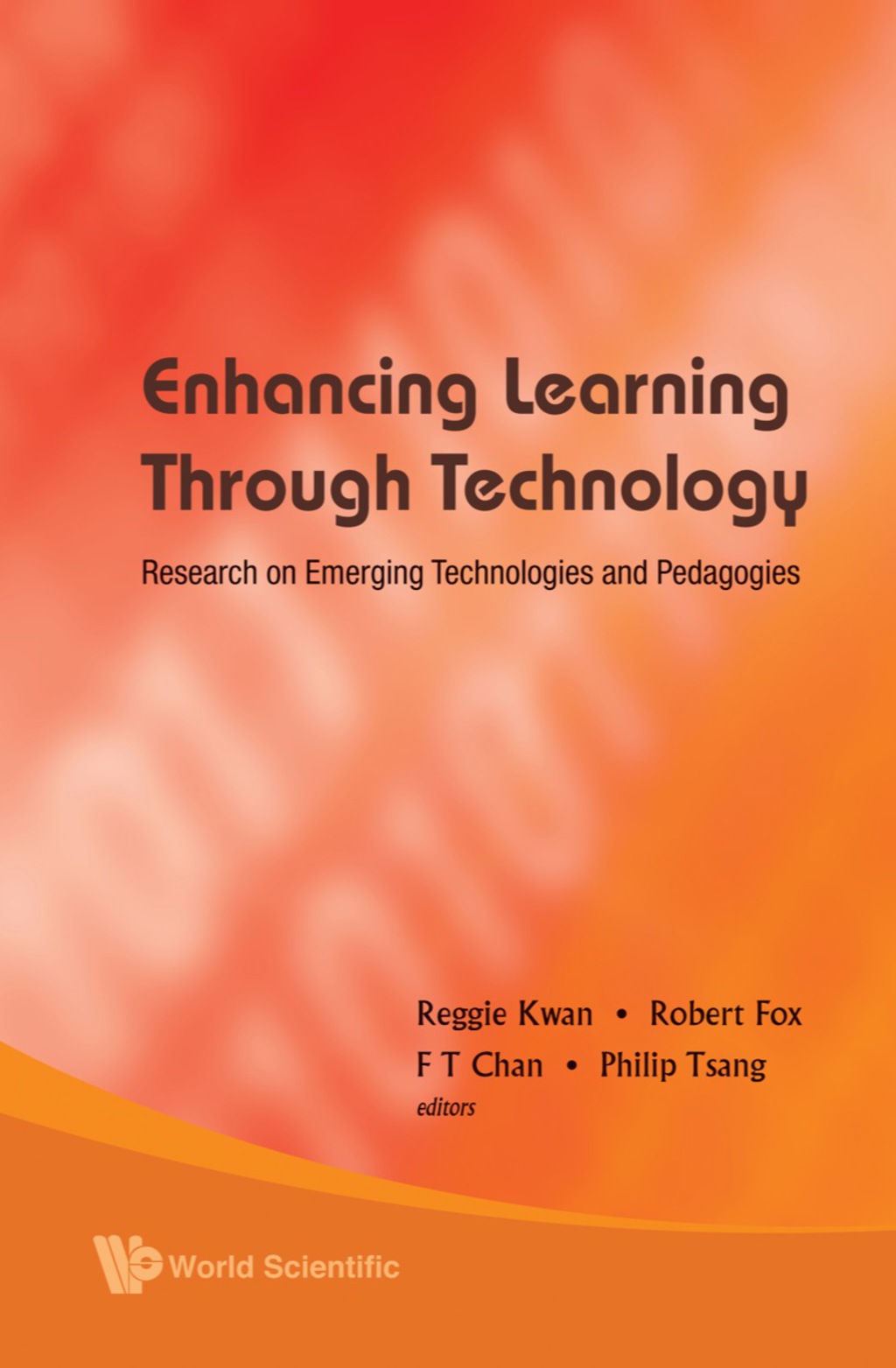 ENHANCING LEARNING THROUGH TECHNOLOGY Research on Emerging Technologies and Pedagogies 