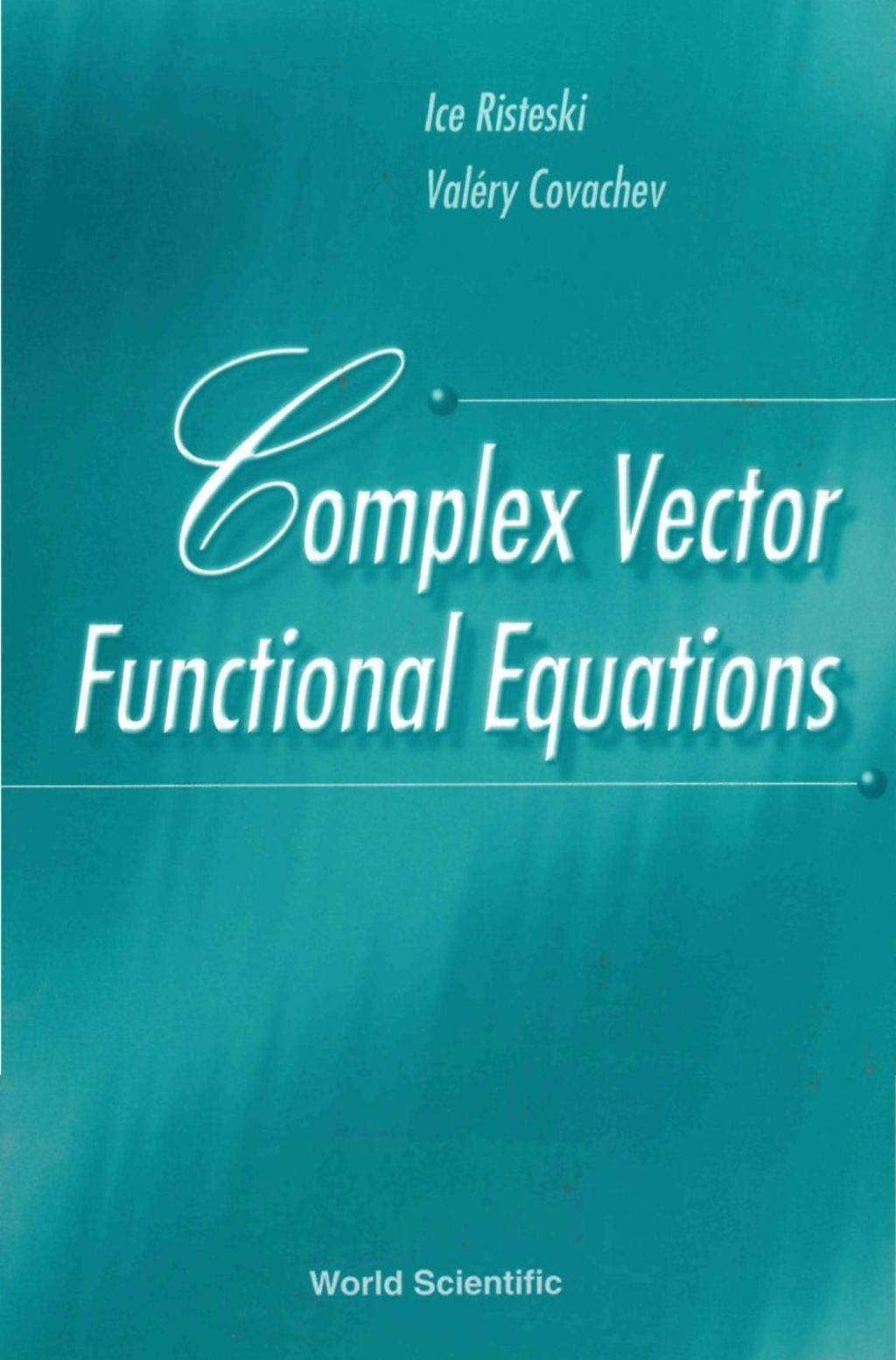 COMPLEX VECTOR FUNCTIONAL EQUATIONS 