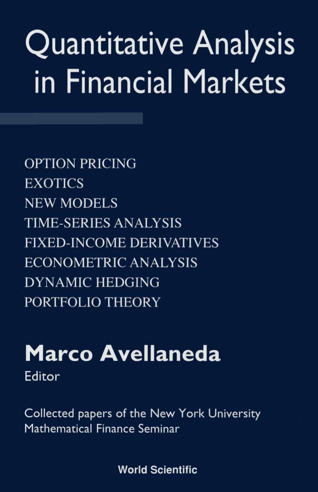 QUANTITATIVE ANALYSIS IN FINANC..(VOL.1) Collected Papers of the New York University Mathematical Finance Seminar 