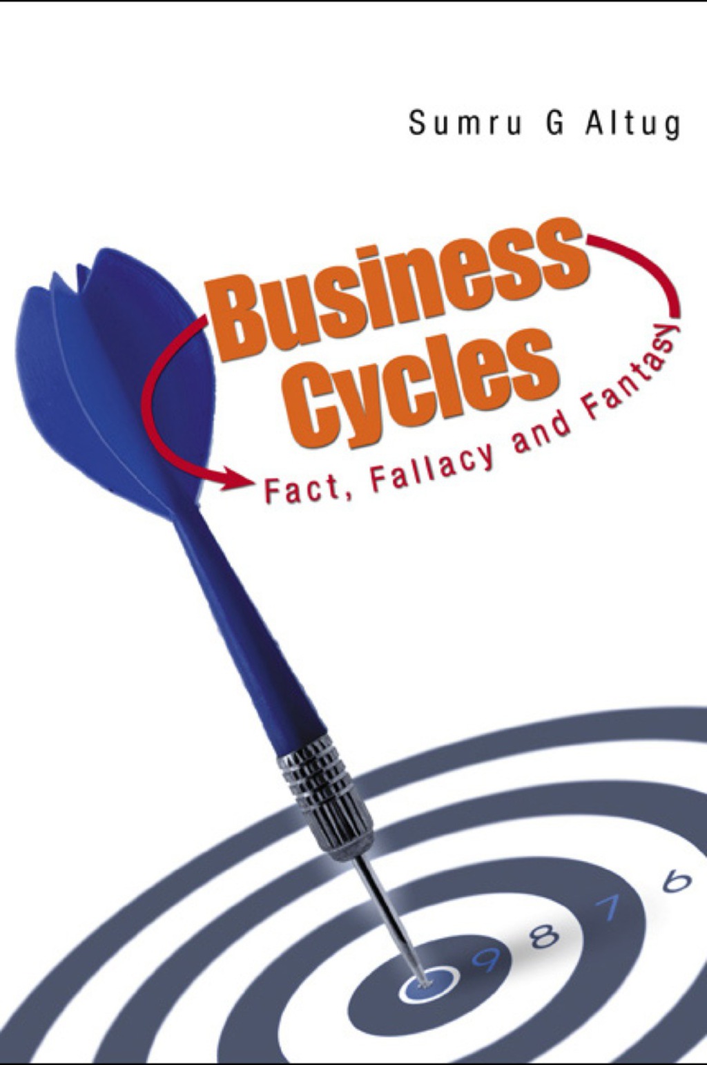 Business Cycles: Fact, Fallacy And Fantasy 