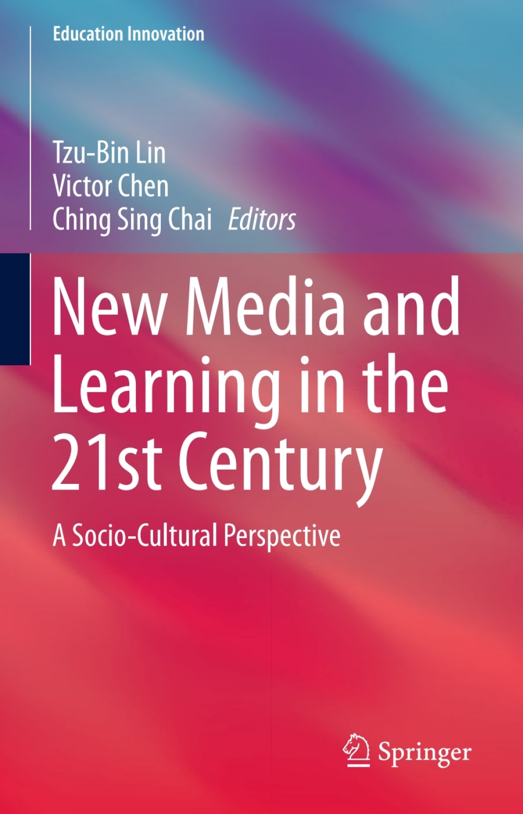 New Media and Learning in the 21st Century A Socio-Cultural Perspective 