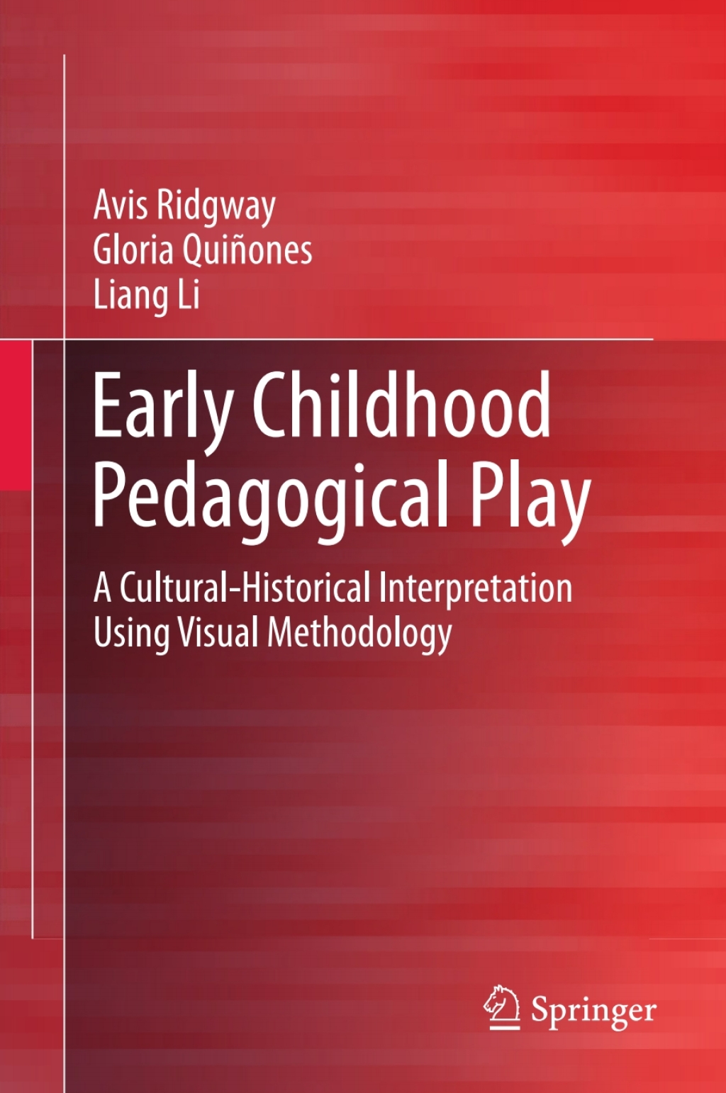 Early Childhood Pedagogical Play A Cultural-Historical Interpretation Using Visual Methodology 