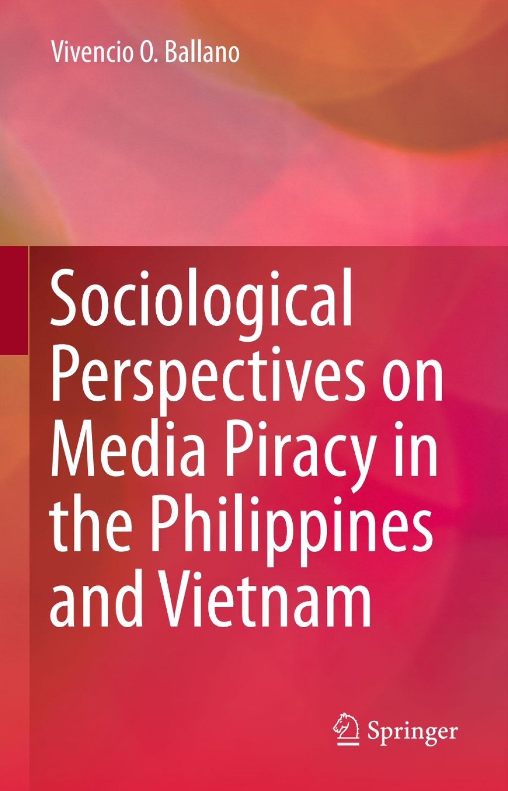 Sociological Perspectives on Media Piracy in the Philippines and Vietnam 