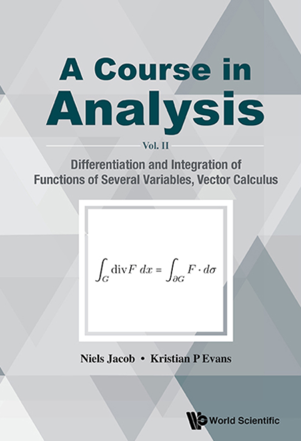 A Course in Analysis: Vol. II: Differentiation and Integration of Functions of Several Variables, Vector Calculus 