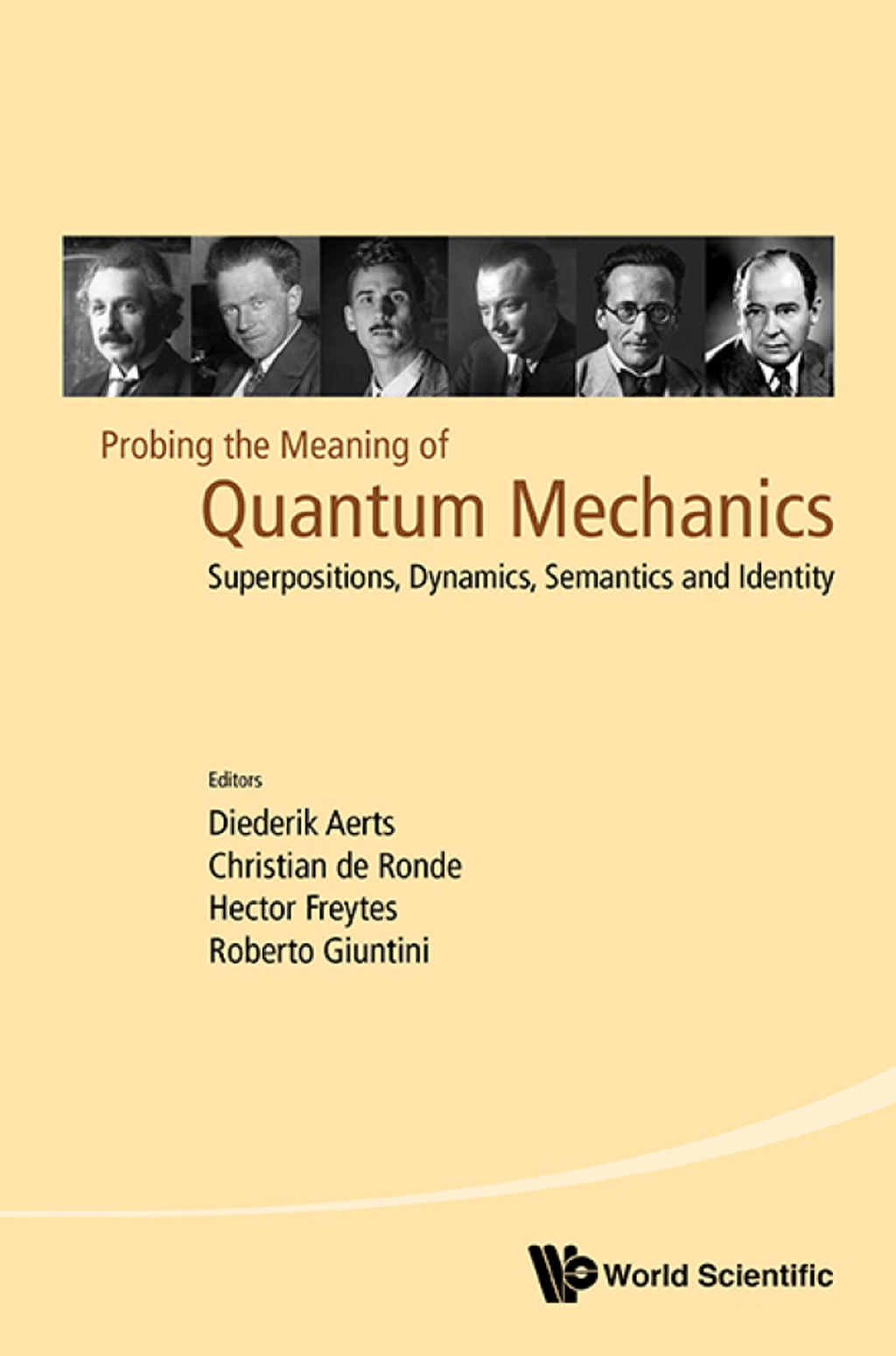 Probing the Meaning of Quantum Mechanics: Superpositions, Dynamics, Semantics and Identity 