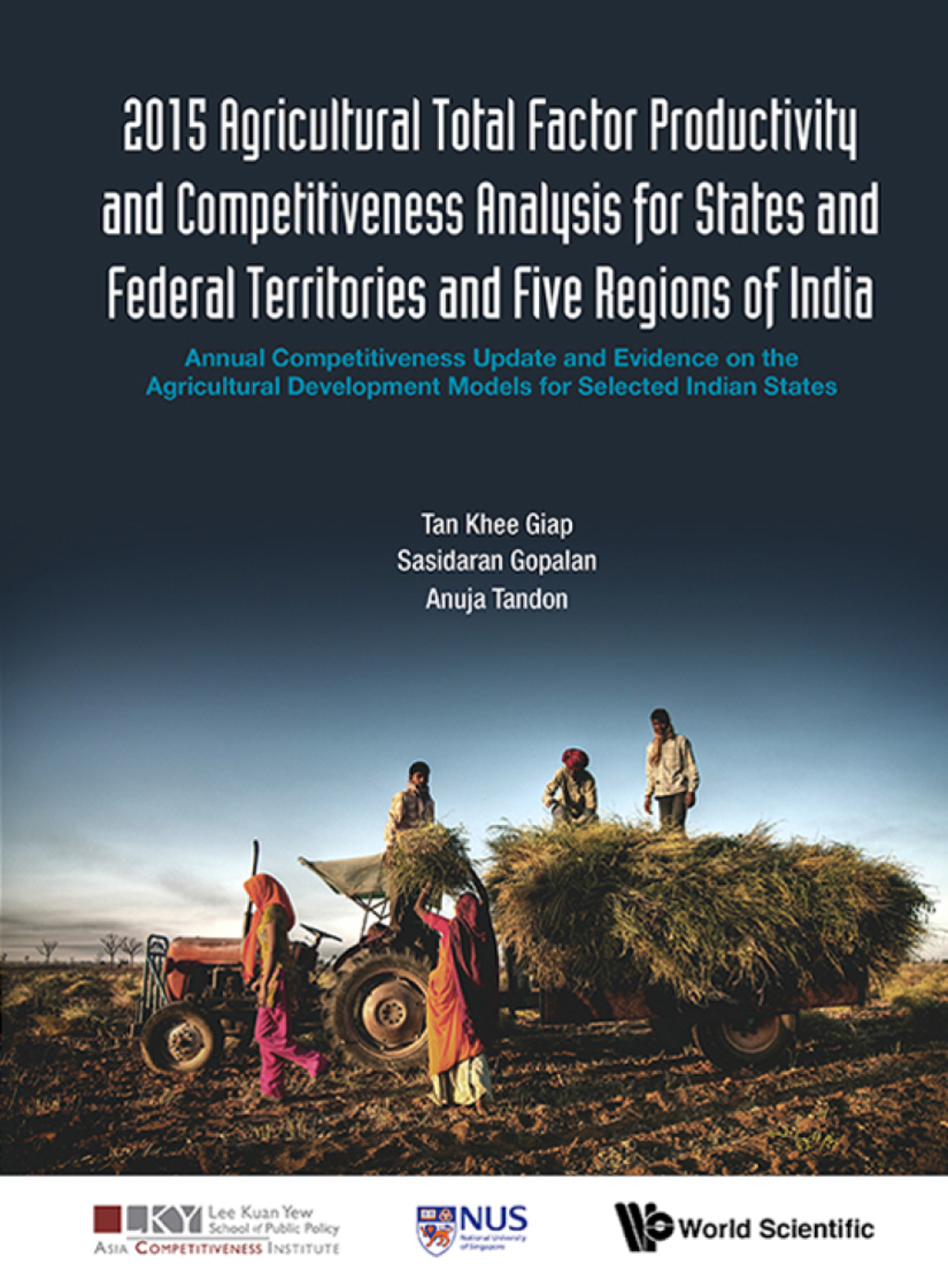 2015 AGRICULTURE TOTAL FACTOR PRODUCT & COMPETIT ANAL STATES Annual Competitiveness Update and Evidence on the Agricultural Development Models for Selected Indian States 