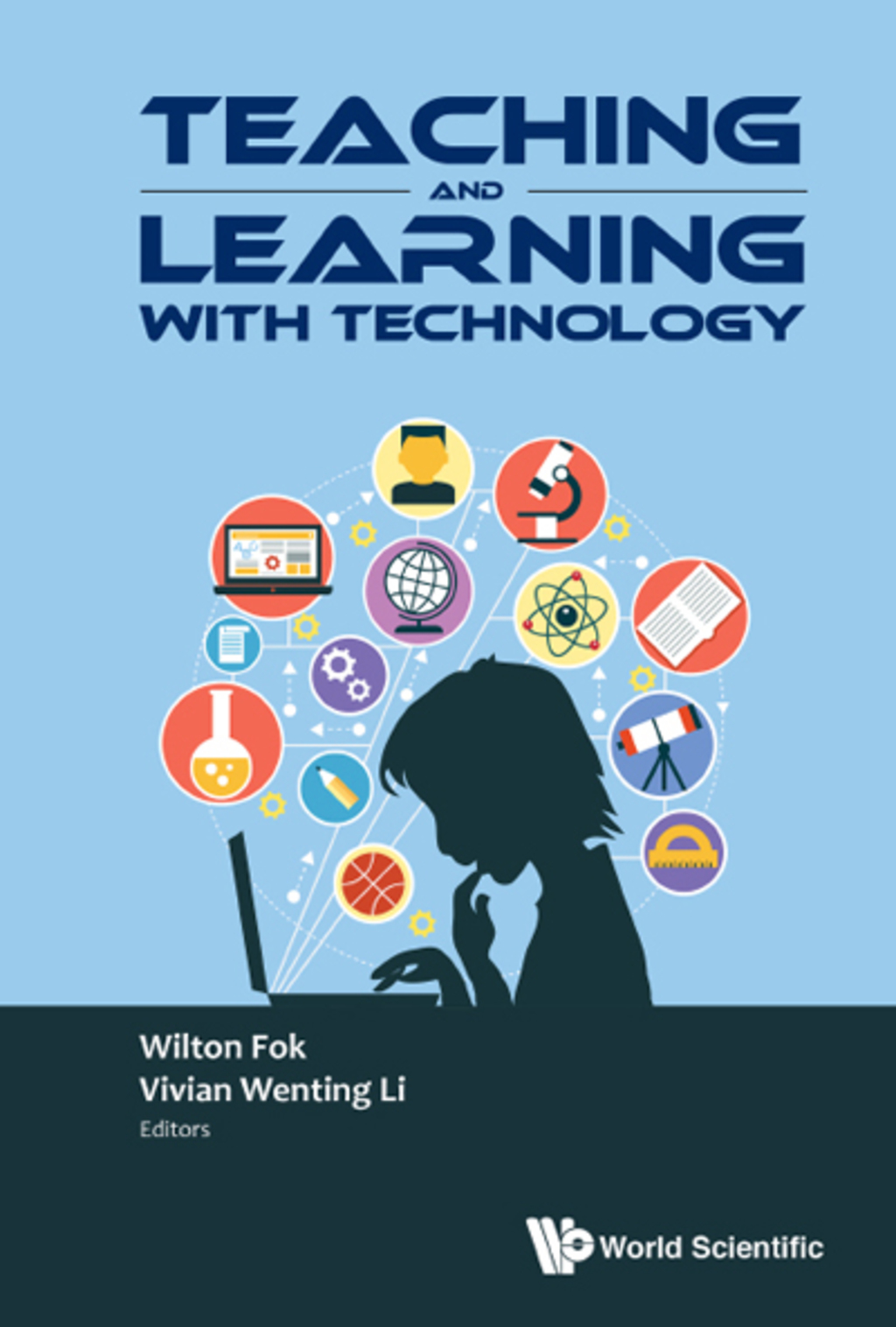 Teaching and Learning with Technology: Proceedings of the 2016 Global Conference on Teaching and Learning with Technology (CTLT 2016) 