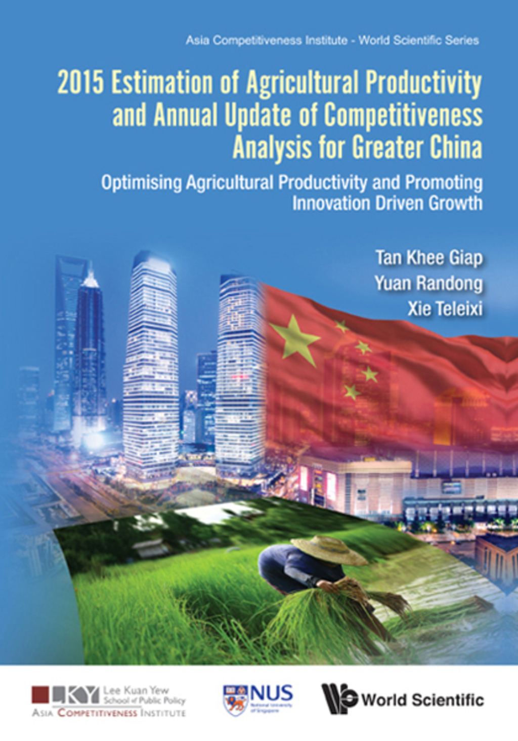 2015 ESTIMA AGRICUL PROD & ANNL UPDA COMPETI ANAL GREAT CHN Optimising Agricultural Productivity and Promoting Innovation Driven Growth 