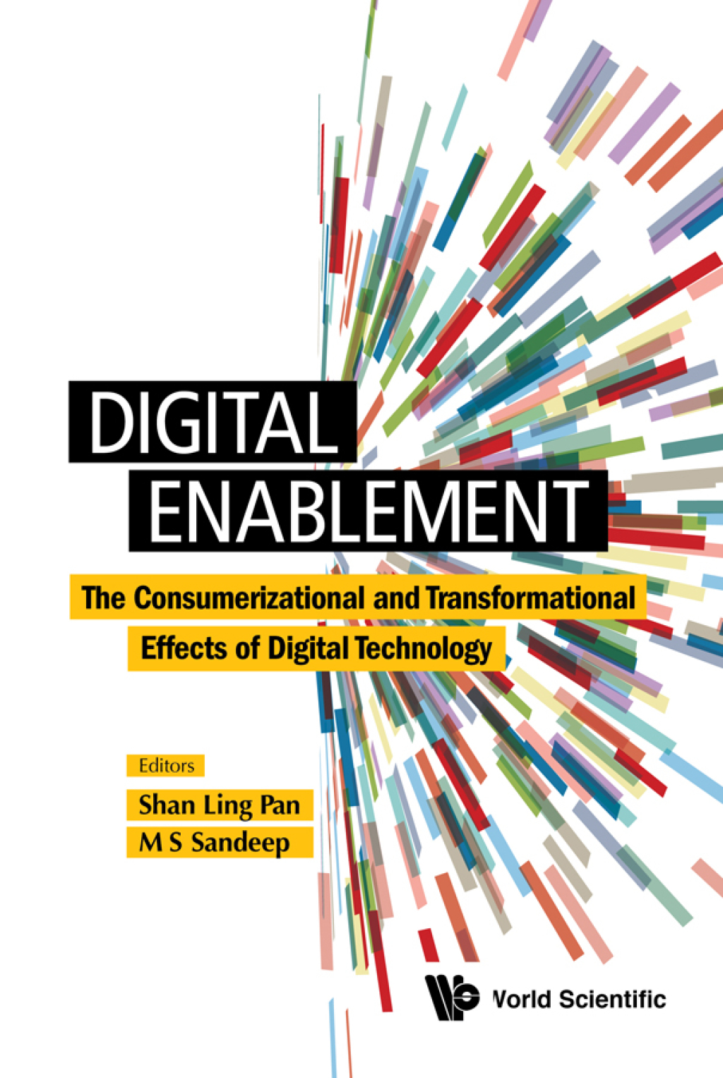 DIGITAL ENABLEMENT The Consumerizational and Transformational Effects of Digital Technology 