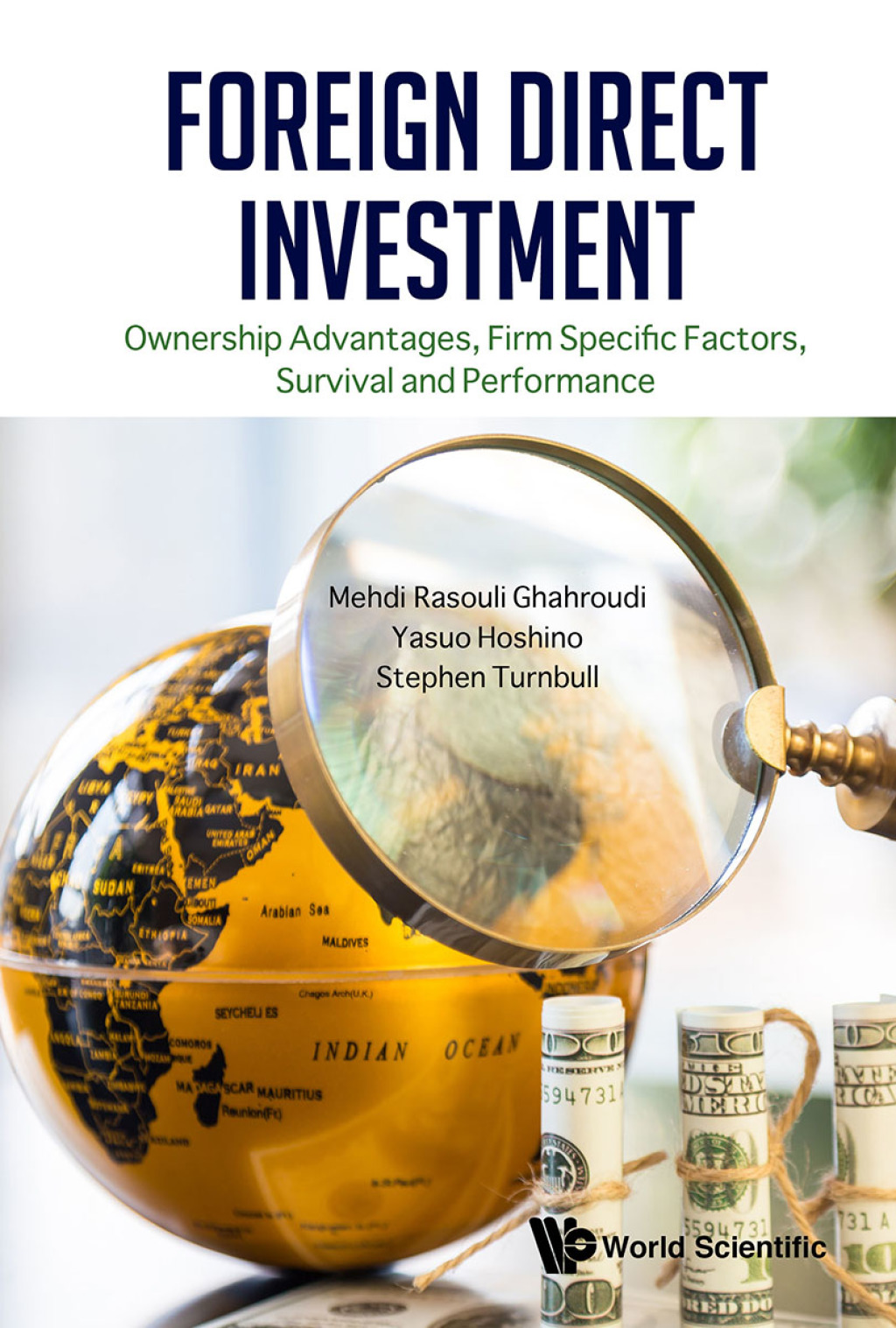 FOREIGN DIRECT INVESTMENT Ownership Advantages, Firm Specific Factors, Survival and Performance 