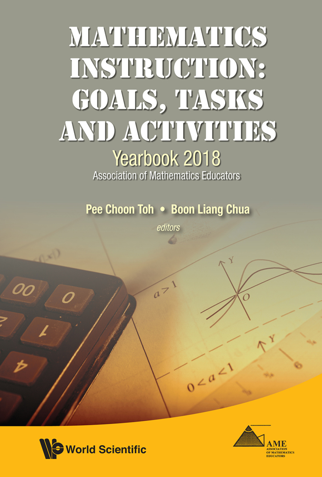Mathematics Instruction: Goals, Tasks and Activities: Yearbook 2018, Association of Mathematics Educators 