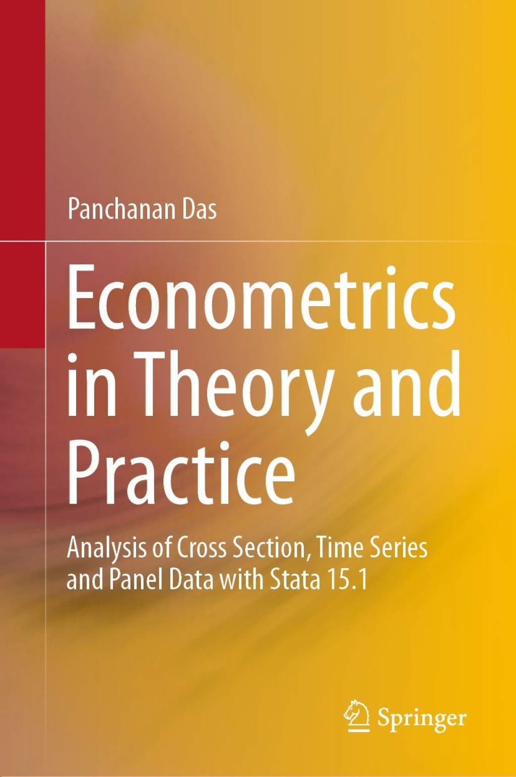 Econometrics in Theory and Practice Analysis of Cross Section, Time Series and Panel Data with Stata 15.1 