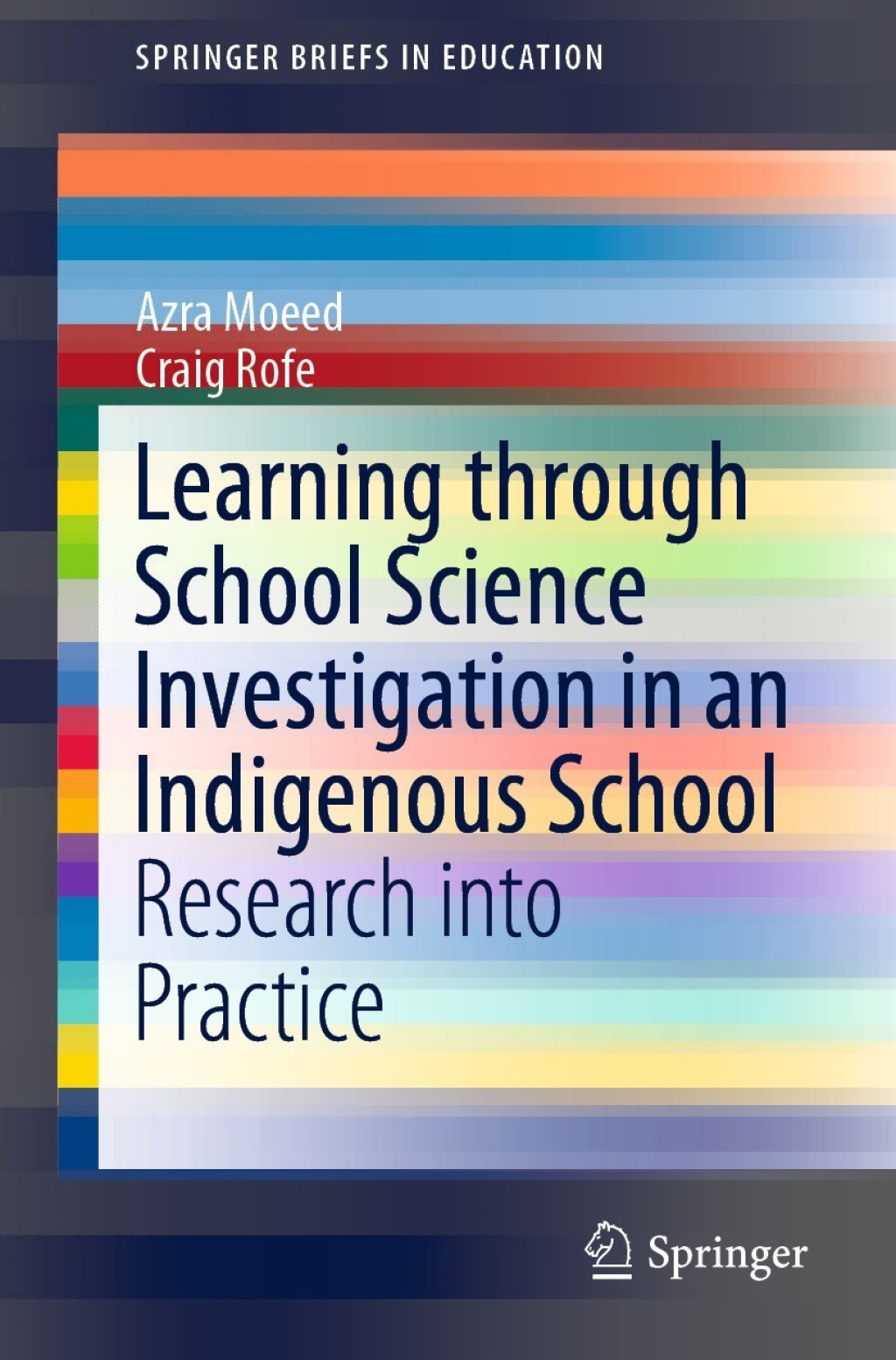 Learning Through School Science Investigation in an Indigenous School Research into Practice 