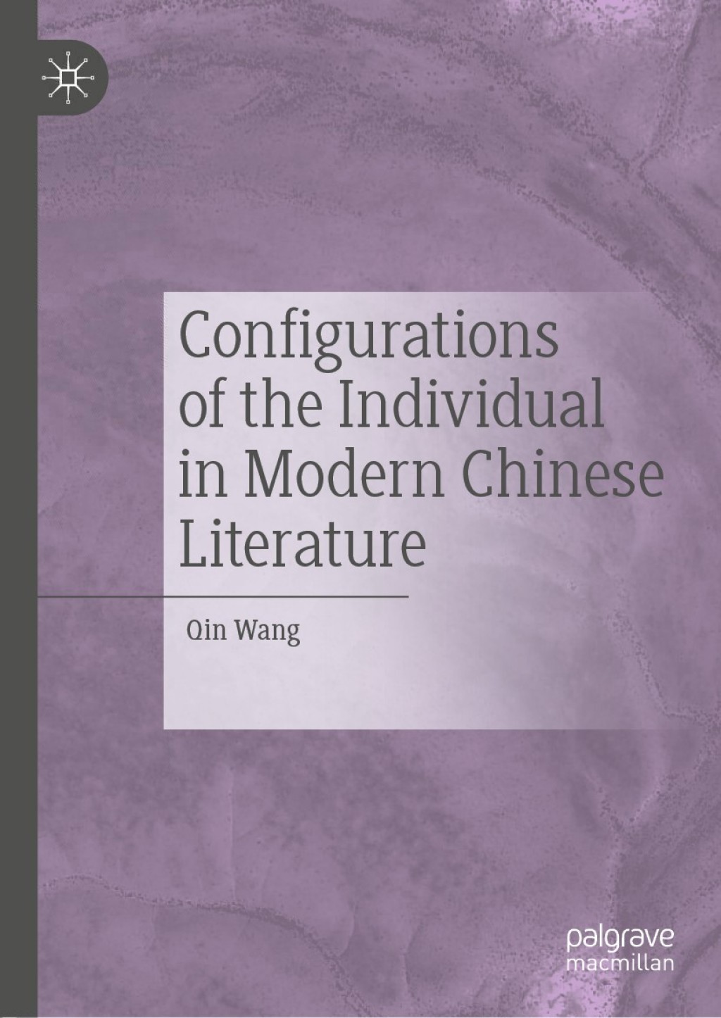 Configurations of the Individual in Modern Chinese Literature 
