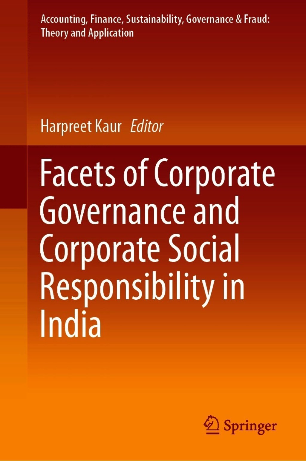 Facets of Corporate Governance and Corporate Social Responsibility in India 