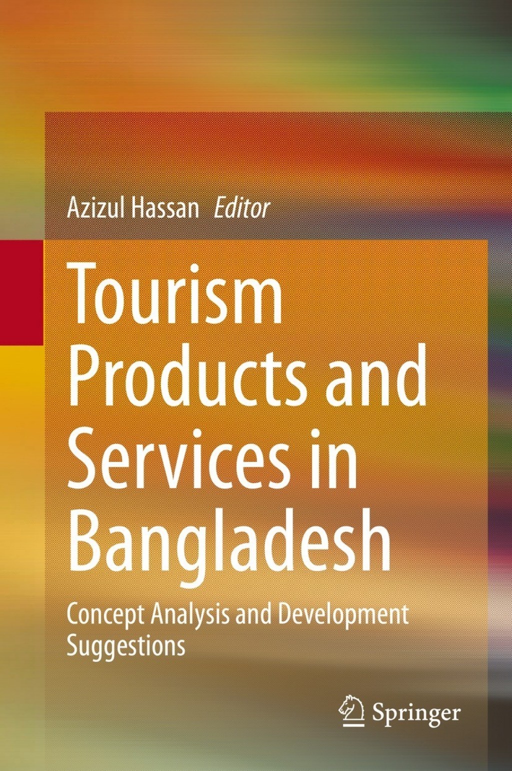 Tourism Products and Services in Bangladesh Concept Analysis and Development Suggestions 