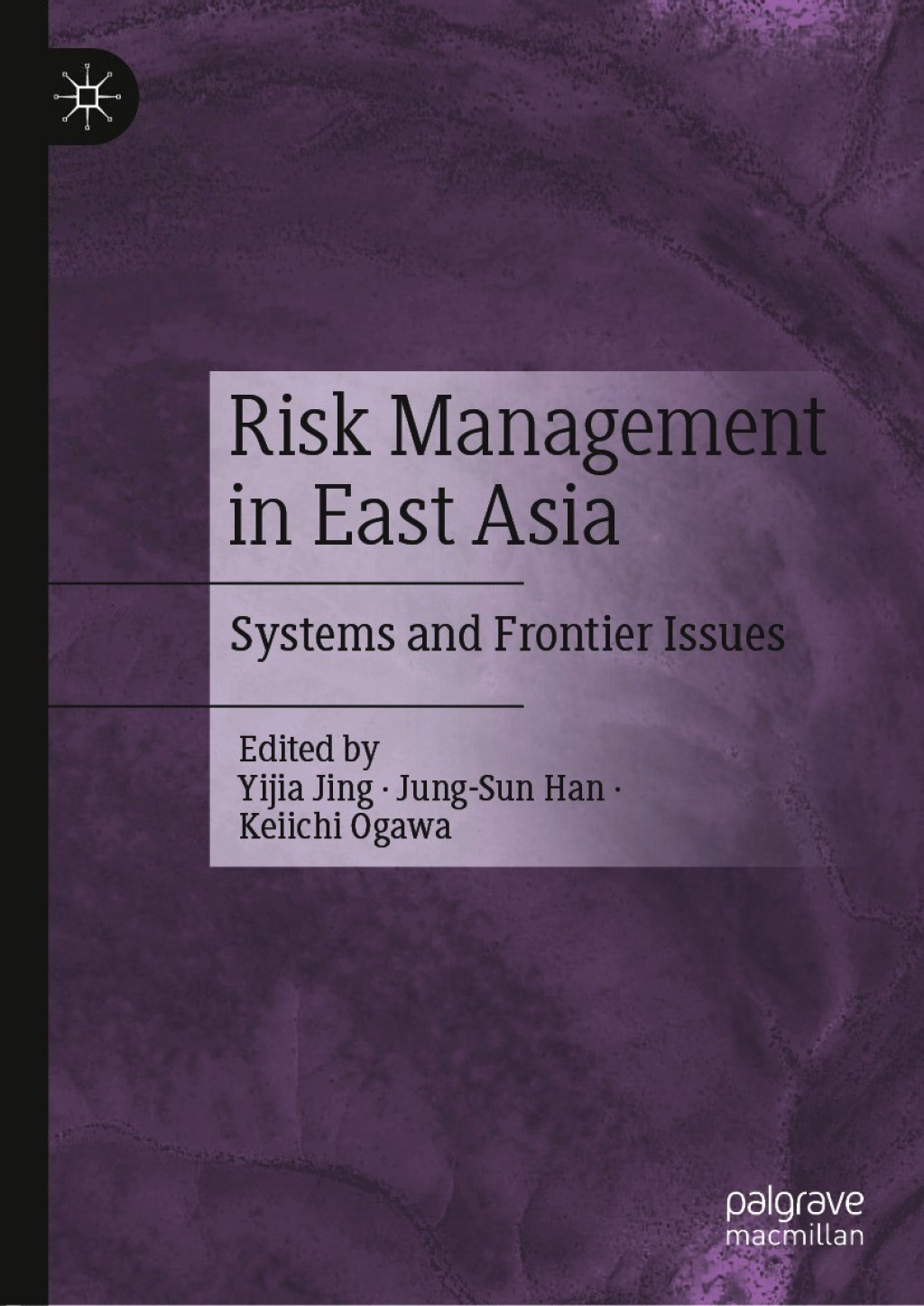 Risk Management in East Asia Systems and Frontier Issues 