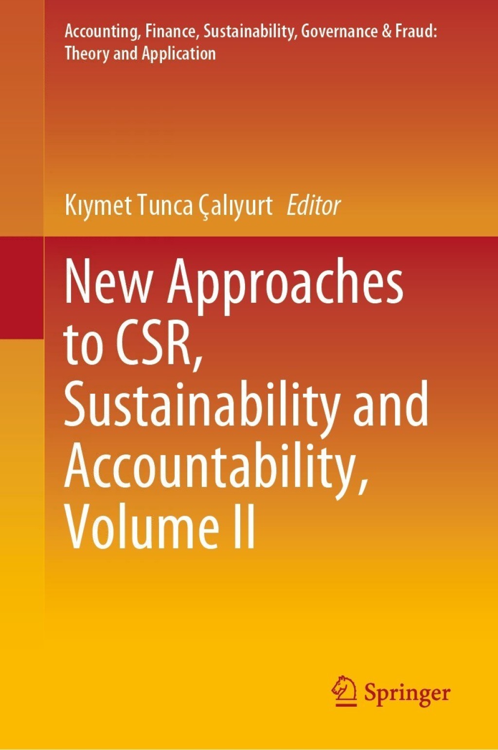 New Approaches to CSR, Sustainability and Accountability, Volume II 