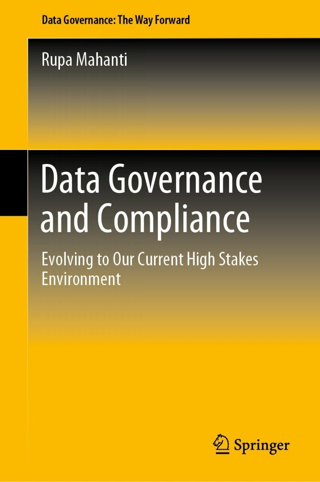 Data Governance and Compliance Evolving to Our Current High Stakes Environment 
