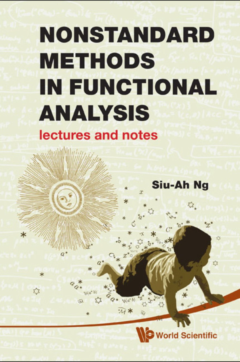 Nonstandard Methods In Functional Analysis: Lectures And Notes 