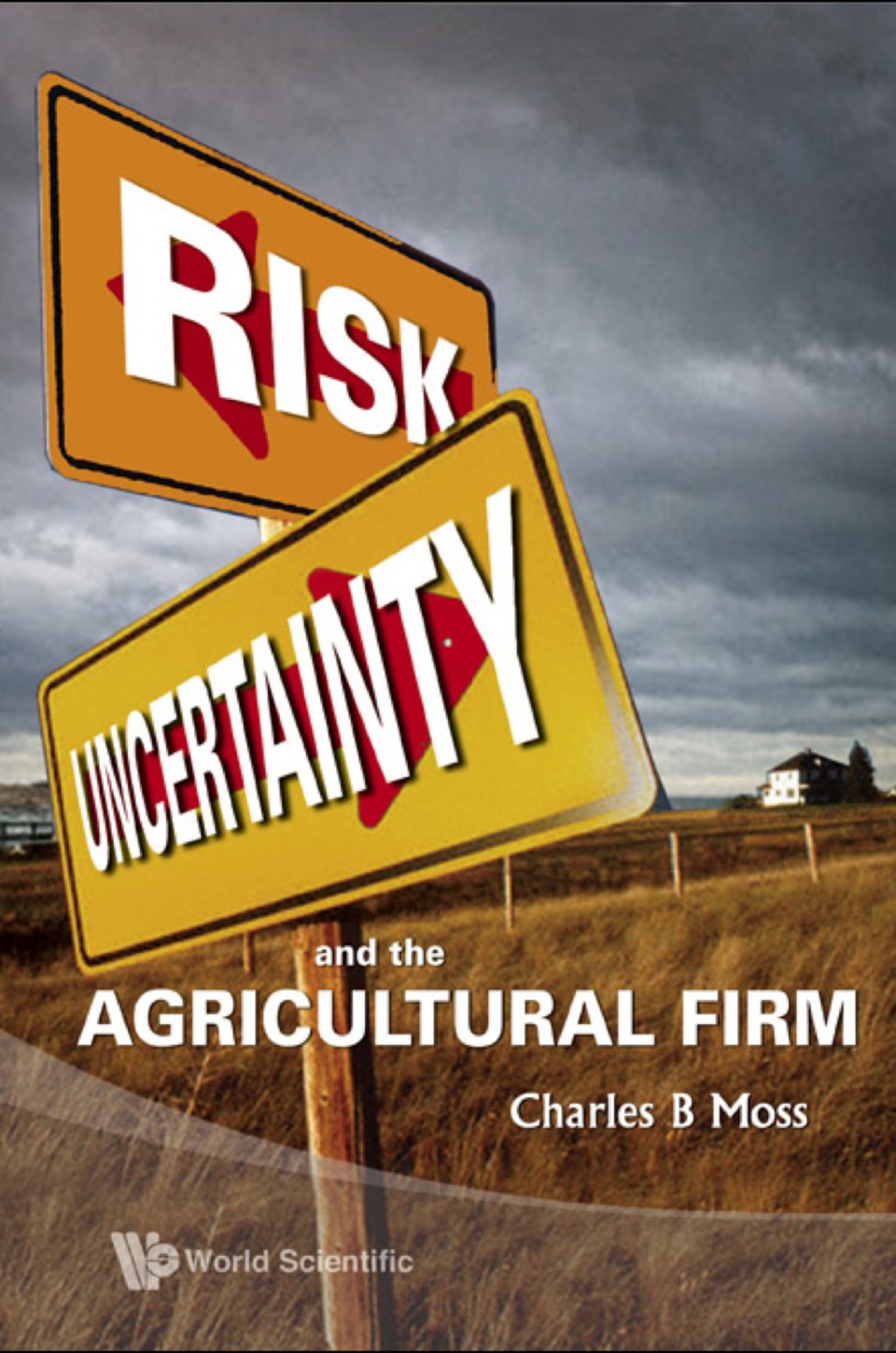 Risk, Uncertainty And The Agricultural Firm 