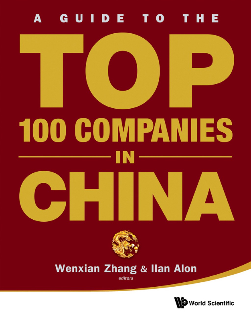 Guide To The Top 100 Companies In China, A 