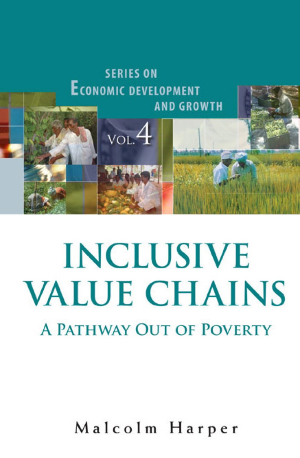 Inclusive Value Chains: A Pathway Out Of Poverty 