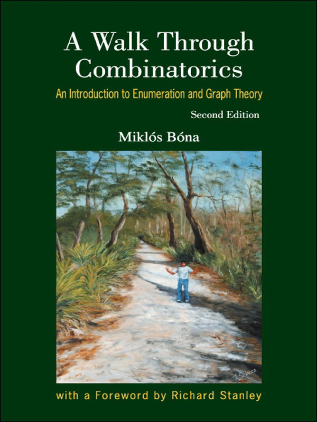 A Walk Through Combinatorics: An Introduction to Enumeration and Graph Theory 2nd Edition