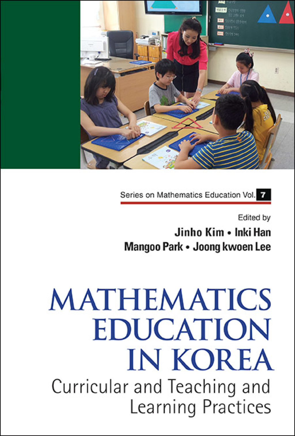 Mathematics Education in Korea: Volume 1: Curricular and Teaching and Learning Practices 