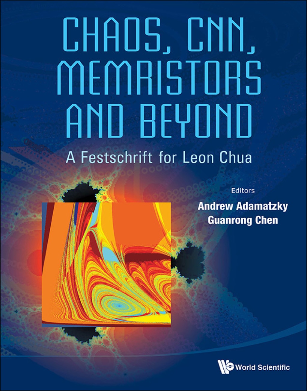 Chaos, CNN, Memristors and Beyond: A Festschrift for Leon ChuaWith DVD-ROM, composed by Eleonora Bilotta 