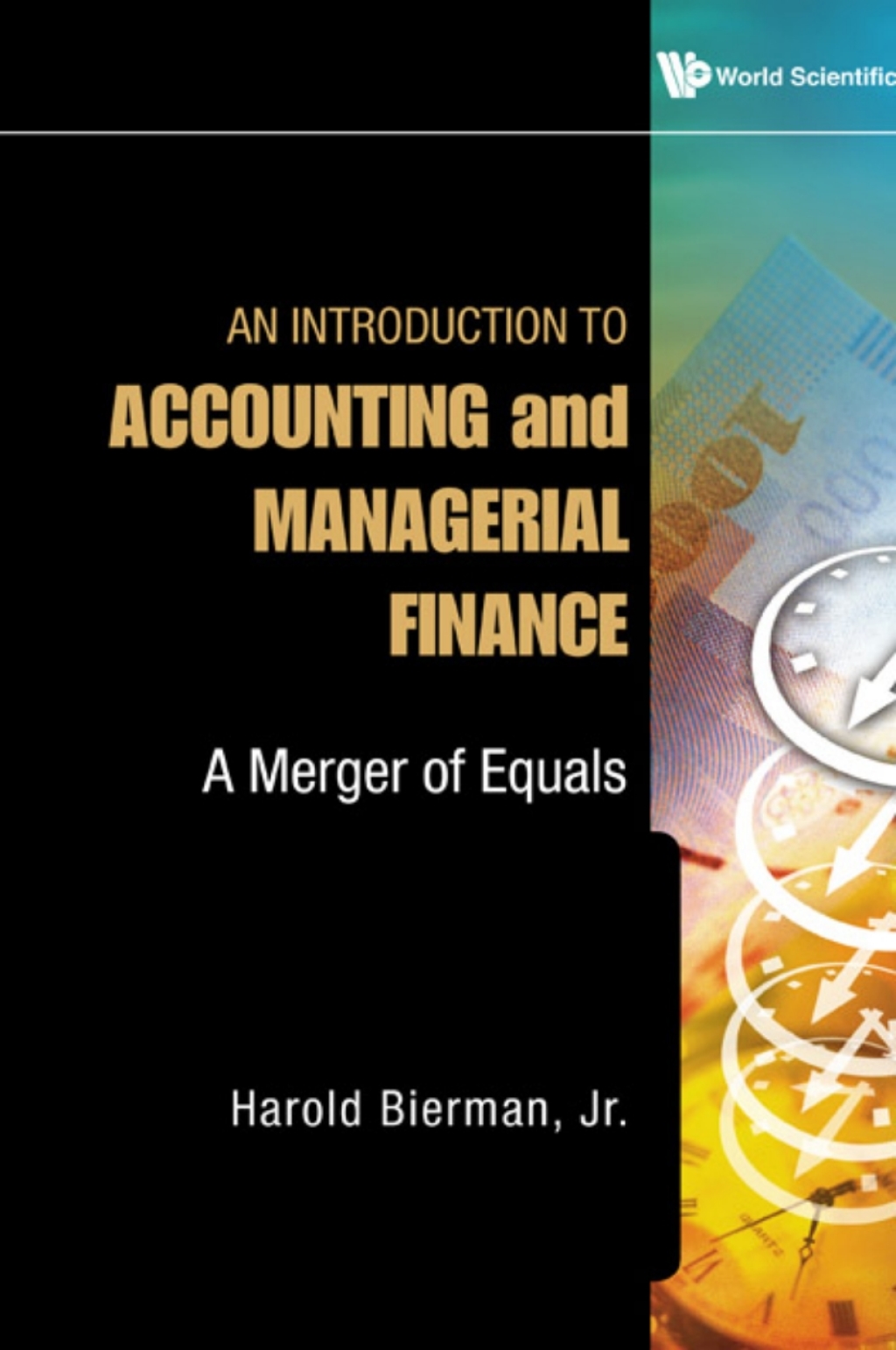 An Introduction to Accounting and Managerial Finance: A Merger of Equals 