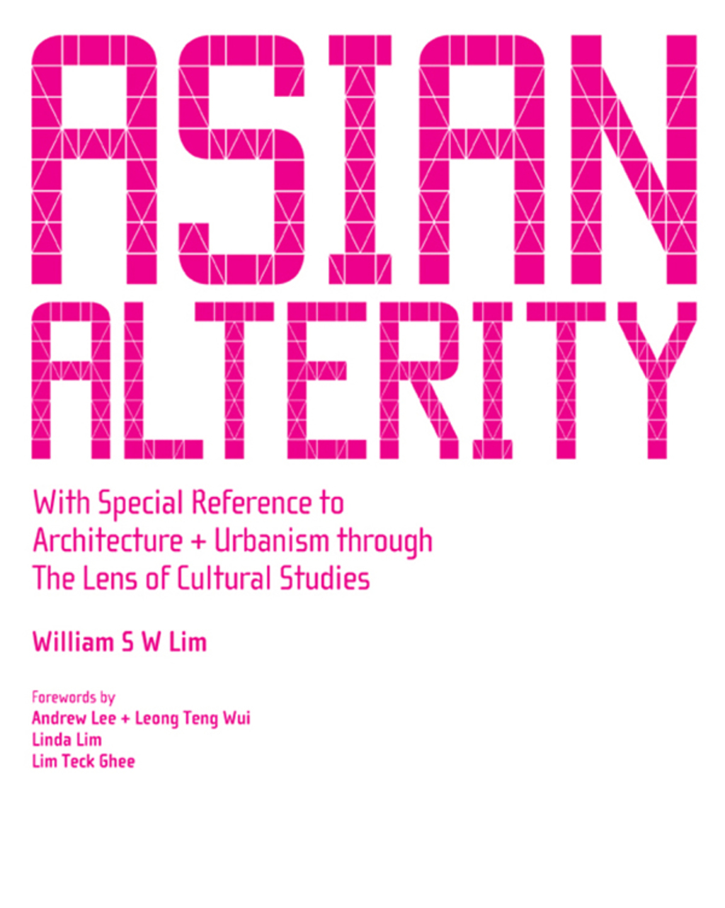 ASIAN ALTERITY With Special Reference to Architecture and Urbanism through the Lens of Cultural Studies 