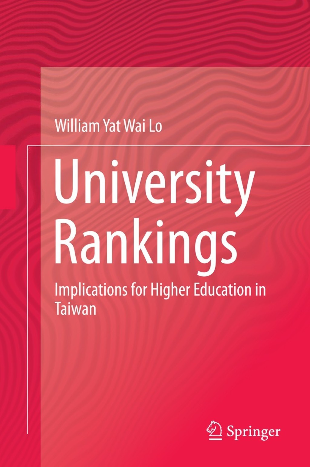 University Rankings Implications for Higher Education in Taiwan 