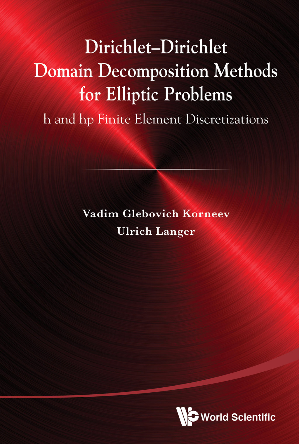 DirichletÃ¢â‚¬Å¡Ãƒâ€žÃƒÂ¶Ã¢Ë†Å¡Ãƒâ€˜Ã¢Ë†Å¡Ã‚Â¨Dirichlet Domain Decomposition Methods for Elliptic Problems: h and hp Finite Element Discretizations 
