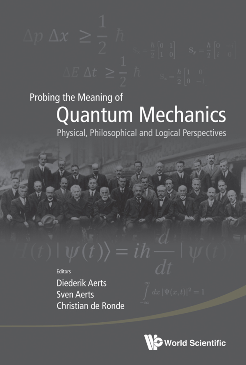 Probing the Meaning of Quantum Mechanics: Physical, Philosophical and Logical Perspectives 